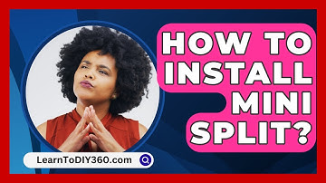 How To Install Mini Split? - LearnToDIY360.com
