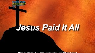Kids Worship Songs: Jesus Paid It All