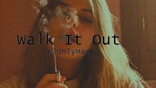 ElOnlyMan - Walk It Out (Audio)