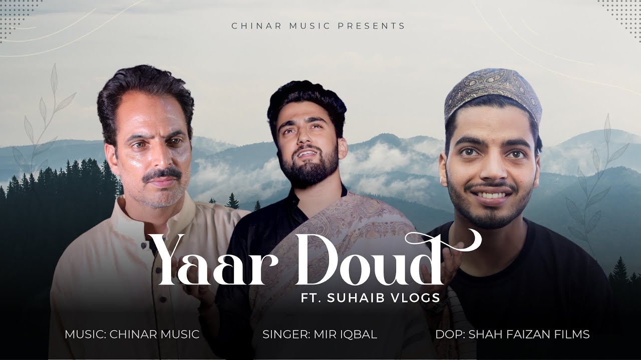 Yaar Doud  Chinar Music   miriqbalmusic  SuHaIbvlogs7   Shahfaizanfilms  New Kashmiri Song