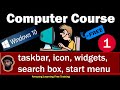 #1 Online Computer Course Latest Windows 10 | Taskbar Icons Widgets Search box Start Menu