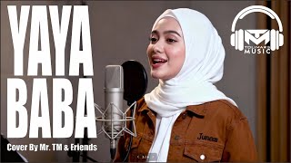 YAYA BABA - MR. YHADI | MR. TM & FRIENDS