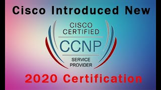 Cisco Introduced New CCNP Service Provider 2020 || Cisco CCNP Service Provider Certification