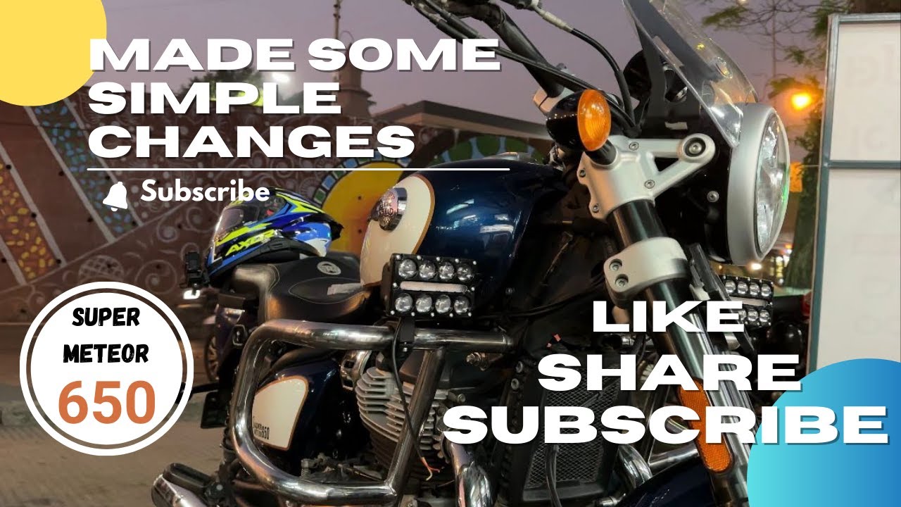 MADE SOME CHANGES ON MY SUPERMETEOR 650