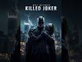 Why Batman Finally Killed Joker