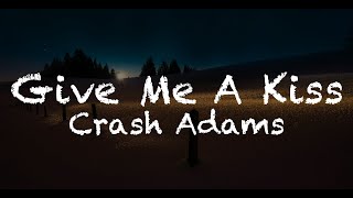 【1 hour loop】Give Me A Kiss - Crash Adams ryoukashi lyrics video