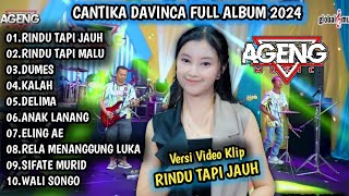 CANTIKA DAVINCA FT AGENG MUSIC 2024 | RINDU TAPI JAUH, RINDU TAPI MALU - AGENG MUSIC TERBARU