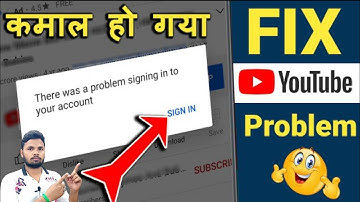 There Was a Problem Signing Into Your Account 2025 / YouTube Signing  Problem / There Was a Problem