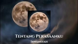Tentang Perasaanku-Irwansyah [SpeedUp]