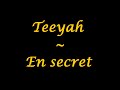 Teeyah | En secret - paroles