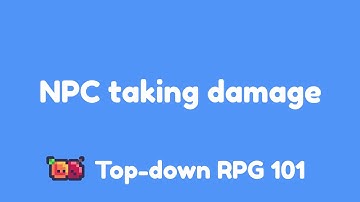 Week 3 Step 2 NPC taking damage - Topdown 101