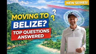 Moving to Belize in 2026 Let's Talk Reality