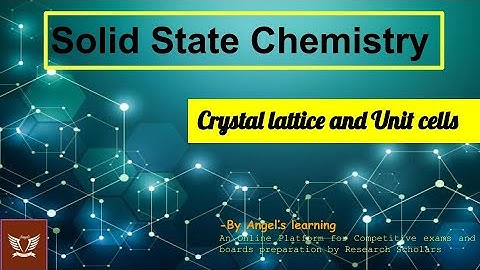Crystal Lattice and Unit Cells - Class 12th