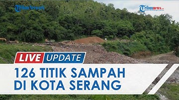 DLH Serang Temukan 126 Titik Sampah Liar, 40 Persen Belum Tertangani, Ini Upaya dari Pemkab!