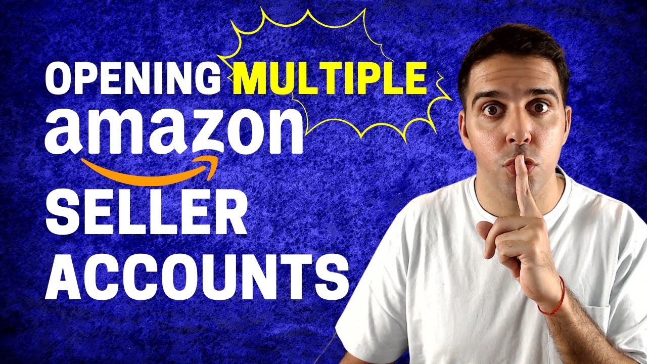 How To Open Second Amazon Seller Account