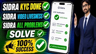 How to submit Sidra kyc| Sidra KYC Done | Video Liveness Done | All Problems Solved 2026
