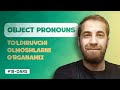 18-DARS | Object pronouns (INGLIZ TILIDA TO'LDIRUVCHI OLMOSHLAR)