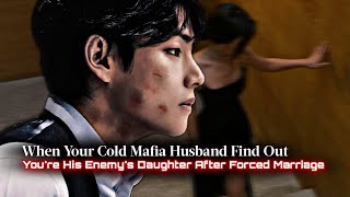 When Your Cold Mafia Husband Find Out Youre His Enemy Daughter After Forced Marriage  Taehyung Ff