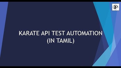 Karate API Test Automation Training in Tamil - PART 1