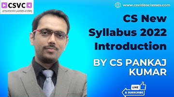 CS New Syllabus 2022 Introduction by CS Pankaj Kumar || CS Professional || CS Executive || CSEET