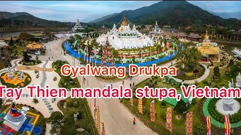 His Holiness Gyalwang Drukpa               Tay Thien mandala stupa,Vietnam