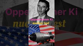 Oppenheimer Ki Nuclear 😲|#oppenheimer #america #nuclear #nuclearwar #nuclearweapons #short