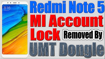 Redmi Note 5 MI Account Lock Removed by UMT Dongle