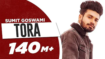 SUMIT GOSWAMI - TORA (OFFICIAL VIDEO) | KHATRI | DEEPESH GOYAL | HARYANVI SONG 2020 #SumitGoswami