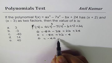 Polynomial ax^3 - 7x^2 - bx + 24 factors (x + 2) and (x - 3) Find b