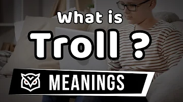 What it means to troll someone?