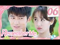 [ENG SUB] Remember Me 06 (Crystal Yuan, Tong Mengshi) | 青春向前冲