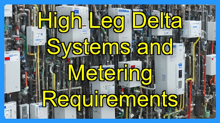 High Leg Delta Systems and Metering Requirements