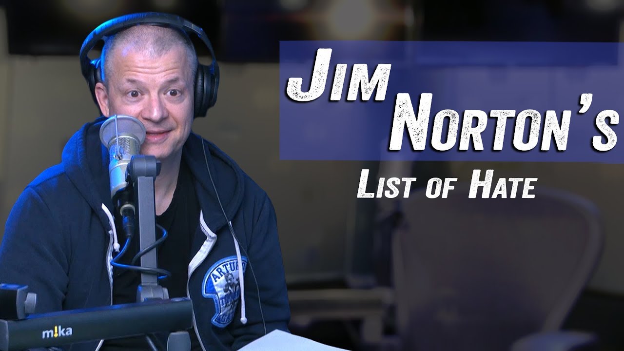 Jim Norton's List Of Hate - Jim Norton & Sam Roberts