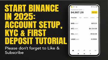 Start Binance in 2025: Account Setup, KYC & First Deposit Tutorial @Tricks-TvA 