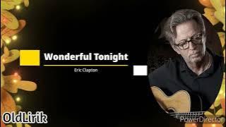 Wonderful Tonight | Eric Clapton (Lirik dan Terjemah)