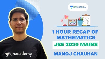1 HOUR Recap of JEE 2020 Mains Mathematics | MCSir | Unacademy Accelerate