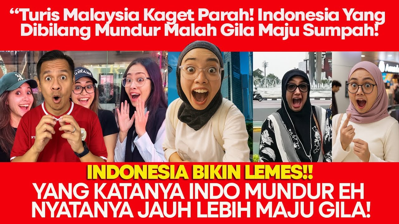 TURIS MALAYSIA KETAMPAR! INDONESIA DIKIRA MUNDUR, SEKALI LIHAT KEMAJUAN ASLINYA SAMPAI LEMES TERDIAM