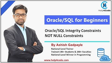 #19 Oracle/SQL Integrity Constraints | NOT NULL Constraint | Oracle/SQL Tutorials|By Ashish Gadpayle
