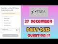 Xenea Wallet Today Quiz 27 December | Xenea Wallet Quiz Wallet Today | Xenea Wallet Quiz Answer