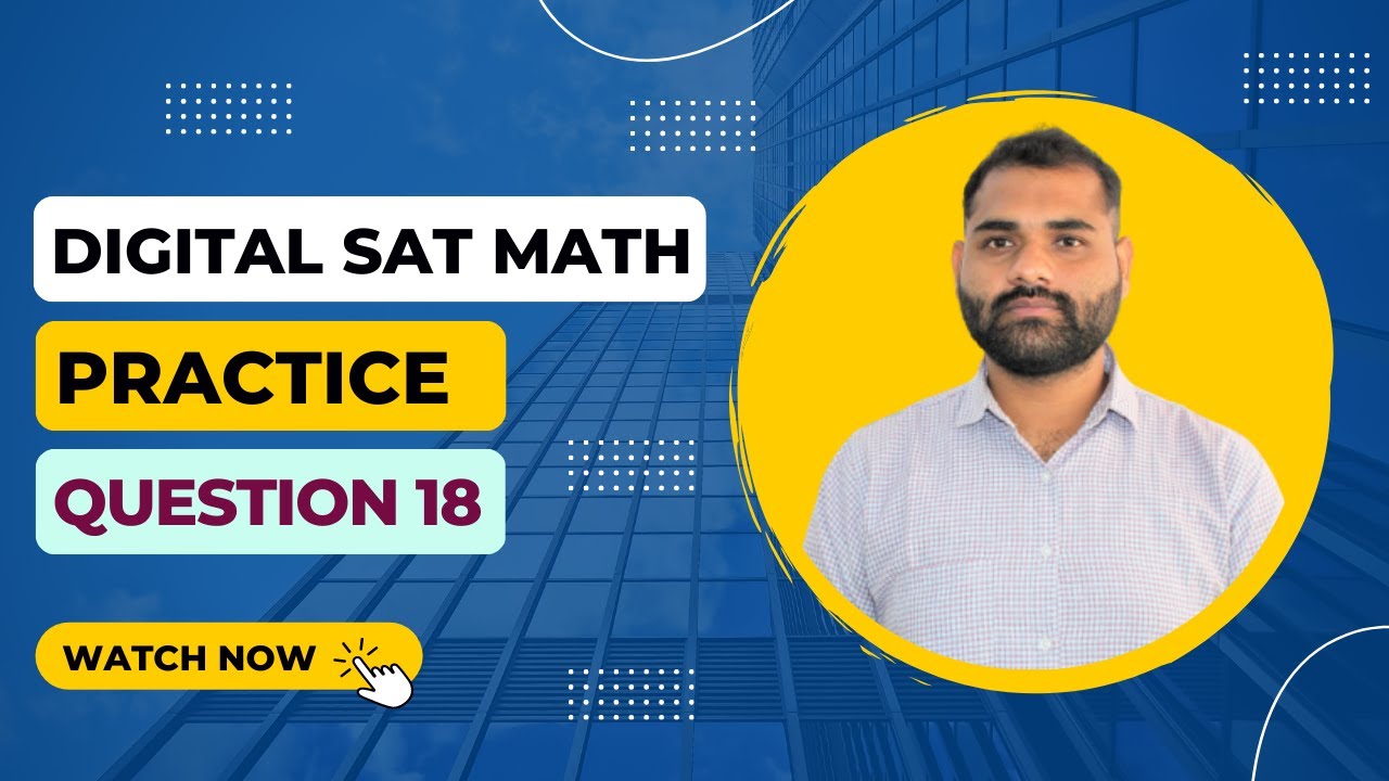 DIGITAL SAT MATH PRACTICE QUESTION 18 || - YouTube