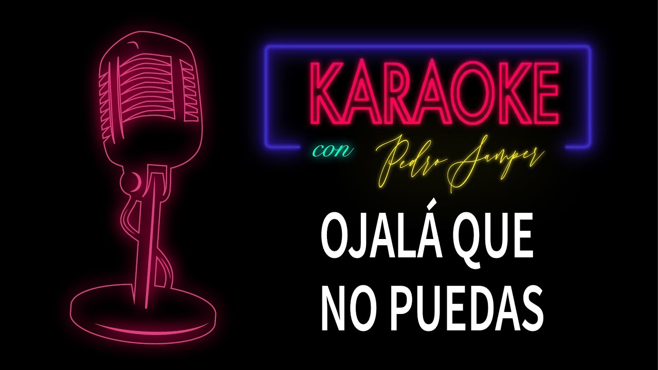 Ojala Que No Puedas Cacho Castana Karaoke Pedro Samper Youtube Includes midi and pdf downloads. ojala que no puedas cacho castana karaoke pedro samper