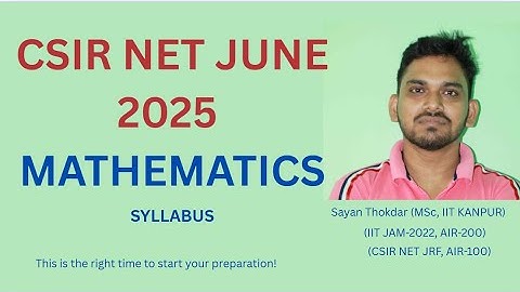 CSIR NET June Mathematics Syllabus | CSIR NET JRF July 2025 Exam