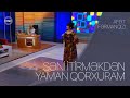 Afət Fərmanqızı — Səni İtirməkdən Yaman Qorxuram | ATV