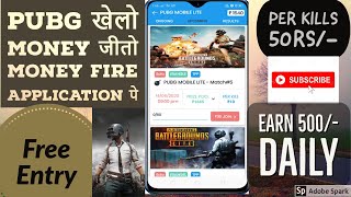 Play PUBG Mobile & Earn ||Money Fire App || Best PUBG Tournament App || Free Entry || screenshot 4