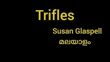 Trifles by Susan Glaspell play summary in malayalam