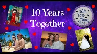 β₯ β₯ β₯ 10 Years Together β₯ β₯ β₯