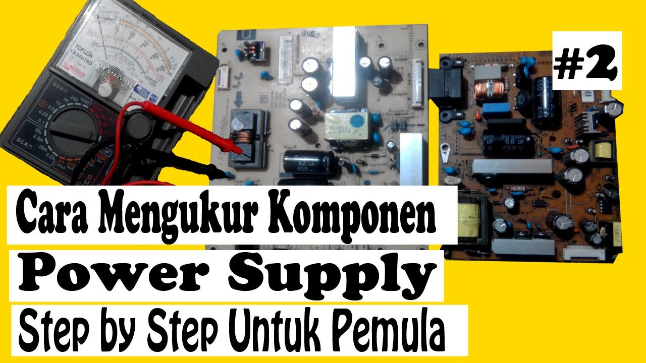 Cara Mengukur Komponen Power Supply (2 Step by Step Untuk Pemula) YouTube