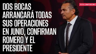 Dos Bocas arrancará todas sus operaciones en junio, confirman Romero y el Presidente by SinEmbargo Al Aire 41,156 views 3 days ago 8 minutes, 7 seconds