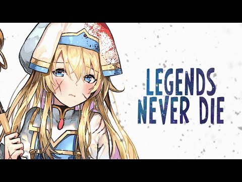 Nightcore - Legends Never Die (Lyrics)