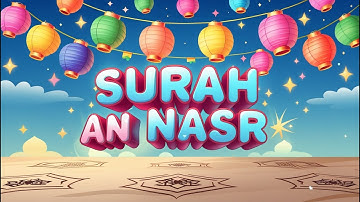 Surah An Nasr – Quran for Kids – Made Easy to Learn & Memorise - سورة النصر للأطفال